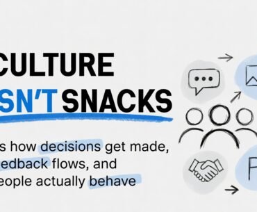 Infographic contrasting two pie charts about company culture. The top chart shows what people think company culture is: benefits, drinks on Fridays, snacks, company mission, and yearly training. The bottom chart reveals what company culture actually is: how decisions get made, what happens after a mistake, who gets promoted and why, how conflict is handled, what behaviour gets rewarded, how meetings actually run, how feedback gets given, and what leaders model on a hard day.