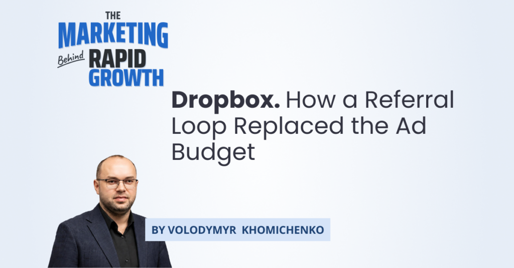 Infographic tracing Dropbox's growth story, from its shaky 2008 demo launch through the referral loop marketing program that rewarded both sender and recipient with free storage, to its later pivot into enterprise collaboration and the Magic Pocket infrastructure build. The visual breaks down user growth from 100,000 to 4 million, referral invitation volume, and the acquisition-cost gap between paid ads and organic sharing that made the strategy