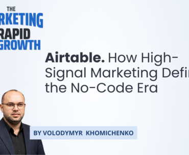 Infographic illustrating Airtable's growth story, showing how high-signal marketing tactics like billboard campaigns and enterprise champion programs shaped its journey from a stealth-mode startup to a multi-billion-dollar no-code platform. The visual traces key milestones — from Ashton Kutcher's early investment to the 2021 decacorn valuation and the 2025 AI-native relaunch — highlighting the strategic decisions behind Airtable's brand credibility and enterprise adoption.