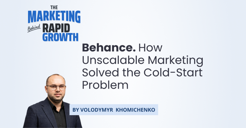 An infographic tracing Behance's growth story, from Scott Belsky's early frustration with the disorganized creative industry to Adobe's roughly $150 million acquisition. It maps the founder's key decisions—the failed focus group, the pivot toward attribution, and the unscalable marketing approach used to fill the platform with elite portfolios before launch. The visual also highlights the 