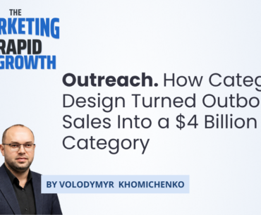 An infographic tracing Outreach's transformation from a failing recruiting startup into a $4.4 billion sales engagement leader, built through category design rather than product superiority alone. It maps the founder's pivot, the "Sequences" branding decision, and the Sales Hacker acquisition as the core levers of category design in action. The visual also outlines the shift from manual sales workflows to AI-driven revenue agents, showing how a company can defend a category it created once market conditions change.