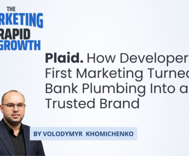 The infographic traces Plaid's journey from a failed budgeting app to a $13.4 billion infrastructure company, showing how developer-first marketing shaped every stage of its growth. It highlights the shift from bank-connection plumbing to an analytics platform, and the moment "Powered by Plaid" became a trust signal inside partner apps like Venmo. A second section breaks down the bottom-up growth model: open API documentation, engineer-led outreach, and "free radical" developers carrying Plaid from startup to startup, all built on the same developer-first marketing logic that turned a niche tool into an industry standard.